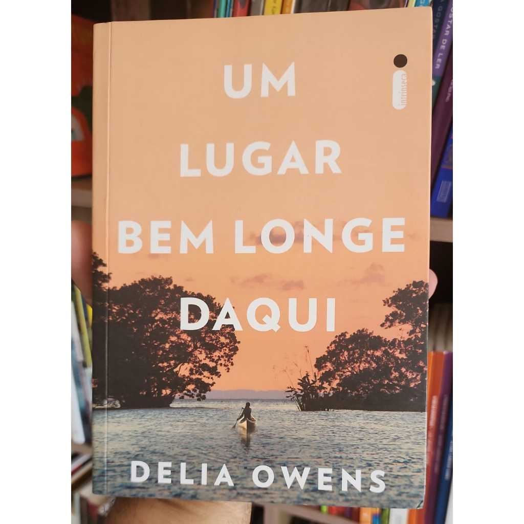 Um Lugar Bem Longe Daqui O Livro Que Inspirou O Filme Um Lugar Bem