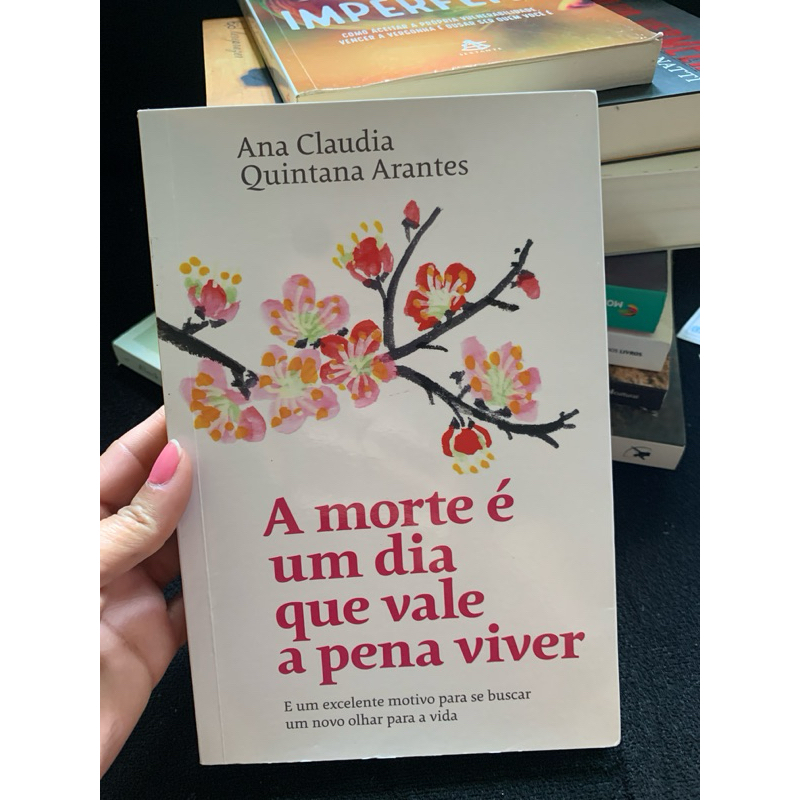 livro A morte é um dia que vale a pena viver Ana Claudia Quintana