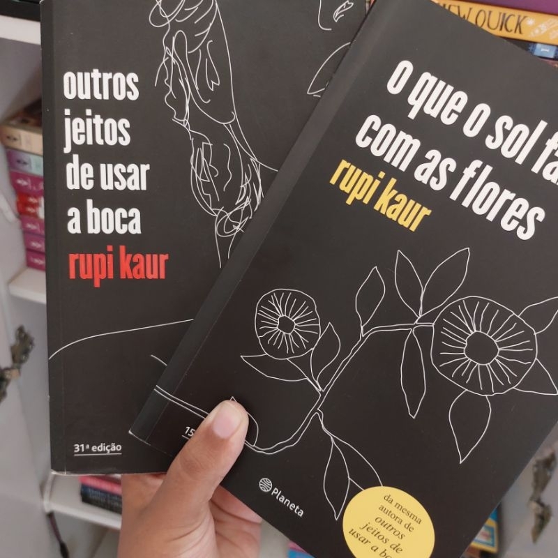 KIT Rupi Kaur Outros Jeitos De Usar A Boca O Que O Sol Faz As