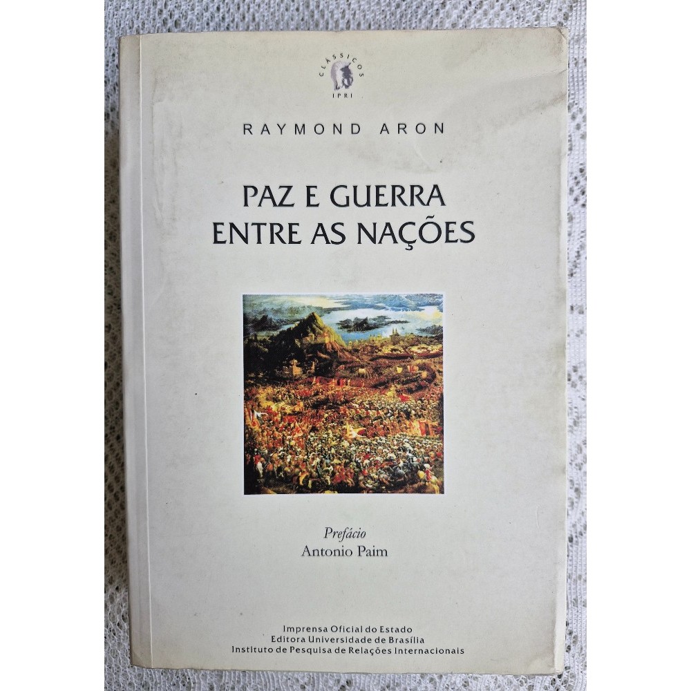 Paz E Guerra Entre As Na Es Raymond Aron Livro Semi Novo