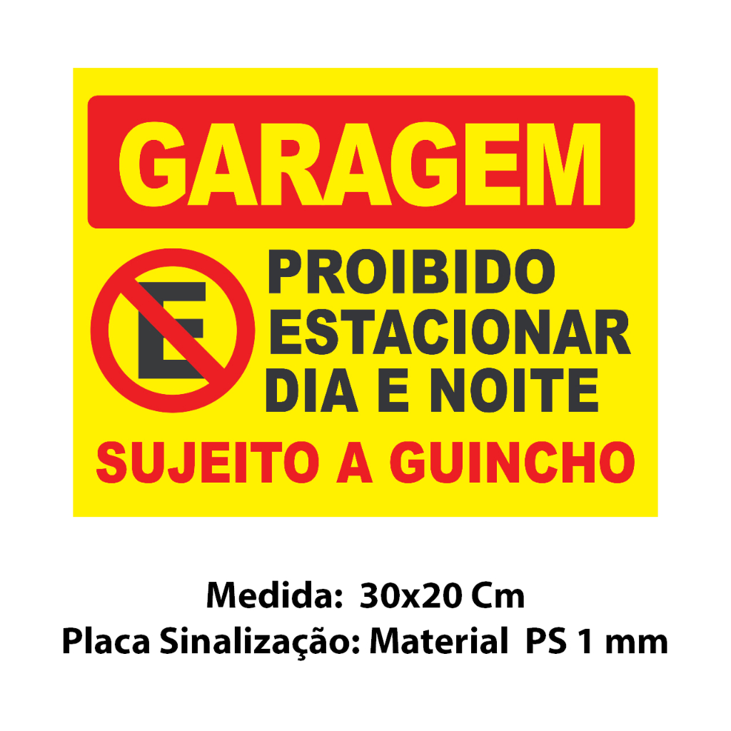 Placa Proibido Estacionar Dia E Noite Sujeito A Guincho Em Ps Mm