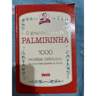 O grande livro da Palmirinha 1000 receitas deliciosas da vovó mais