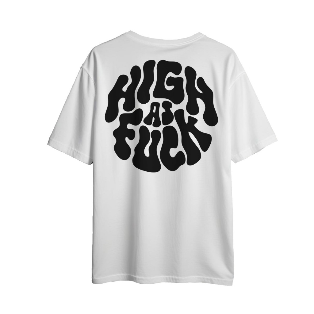Camiseta Camisa High as Fuck StreetWear 100 Algodão Unissex Masculina