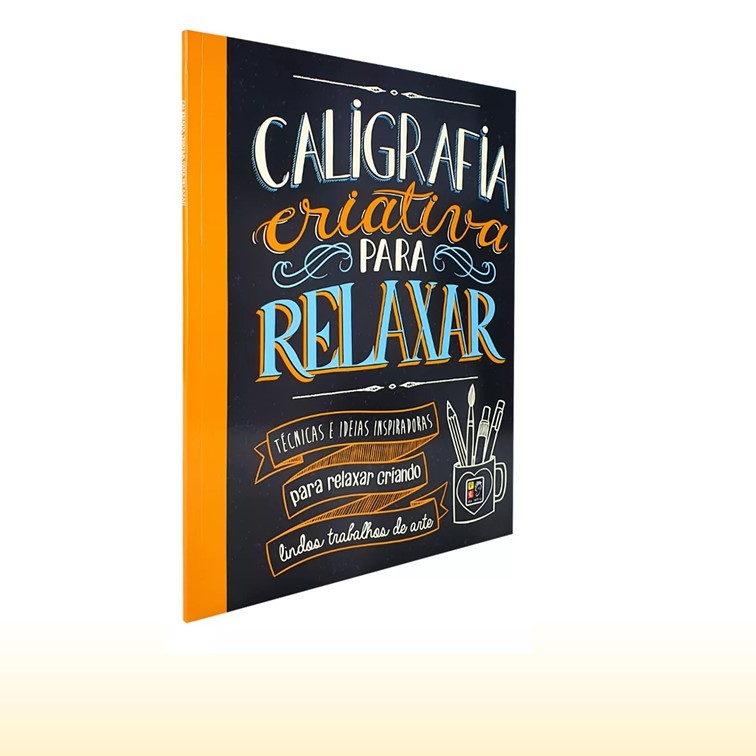 Livro Caligrafia Criativa Para Relaxar Dicas Que Ir O Desmistificar A