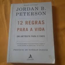 Regras Para A Vida Um Ant Doto Para O Caos Jordan B Peterson