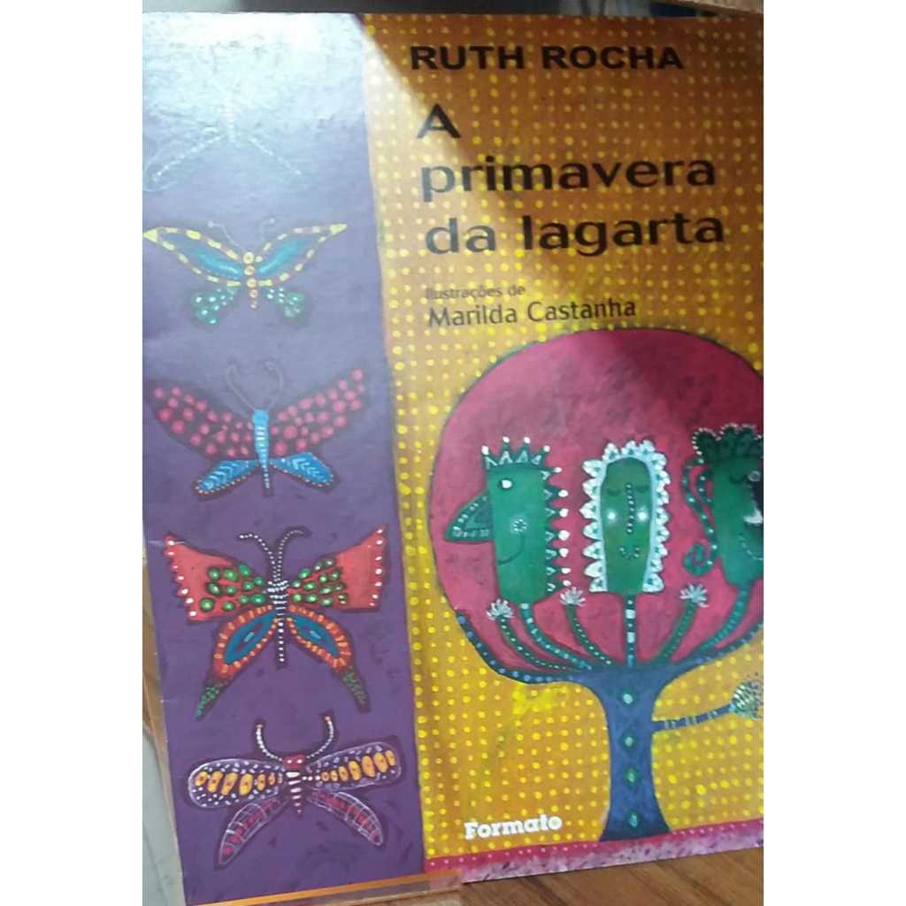 Livro A Primavera Da Lagarta Ruth Rocha Inf Juvenil Shopee Brasil