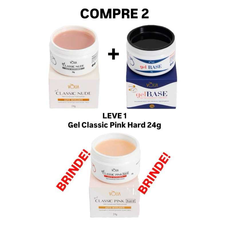 LEVE 3 E PAGUE 2 1un Volia Gel Classic Nude 24g 1un Volia Gel Base