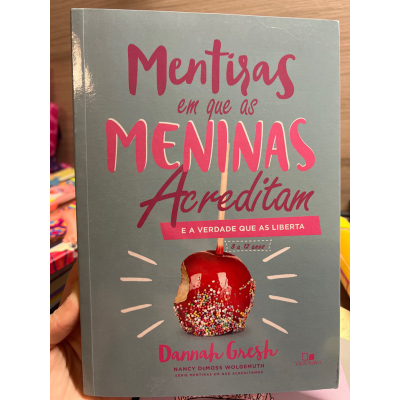 Livro Mentiras Em Que As Meninas Acreditam E As Verdade Que As Liberta