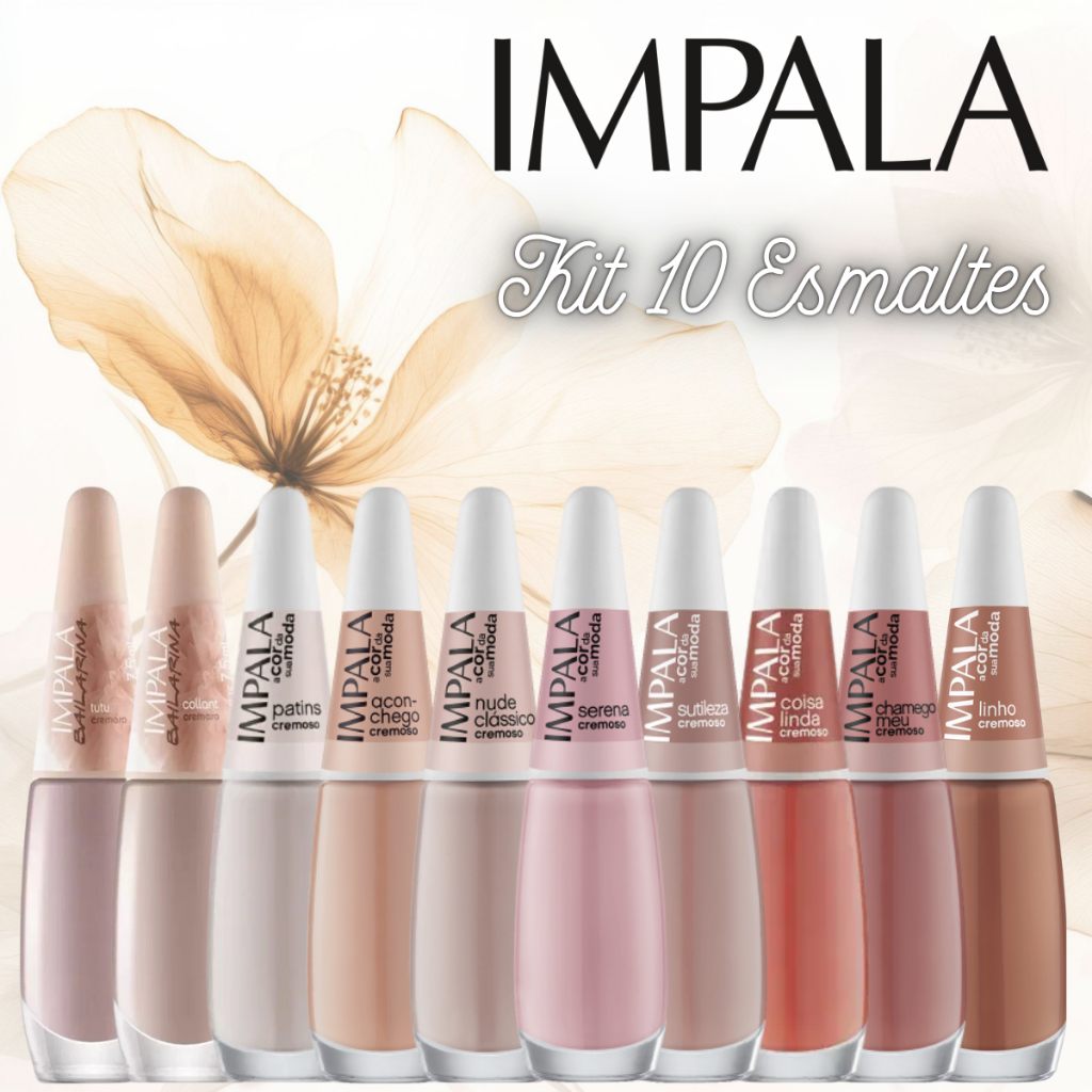 Kit 10 Esmaltes Impala Tons De Nude Mais Vendidos Neutros Cores Claras
