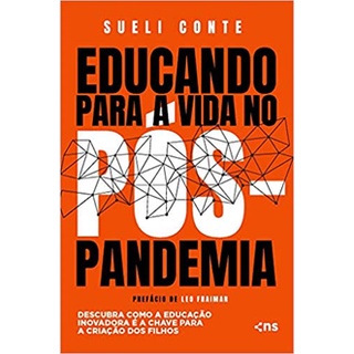 Educando Para A Vida No P S Pandemia Descubra Como A Educa O