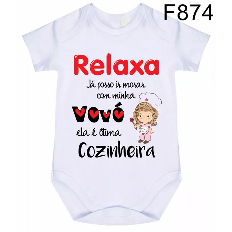 Body Roupa de Bebê Frases Relaxa Já Posso Ir Morar a Minha Vovó Ela