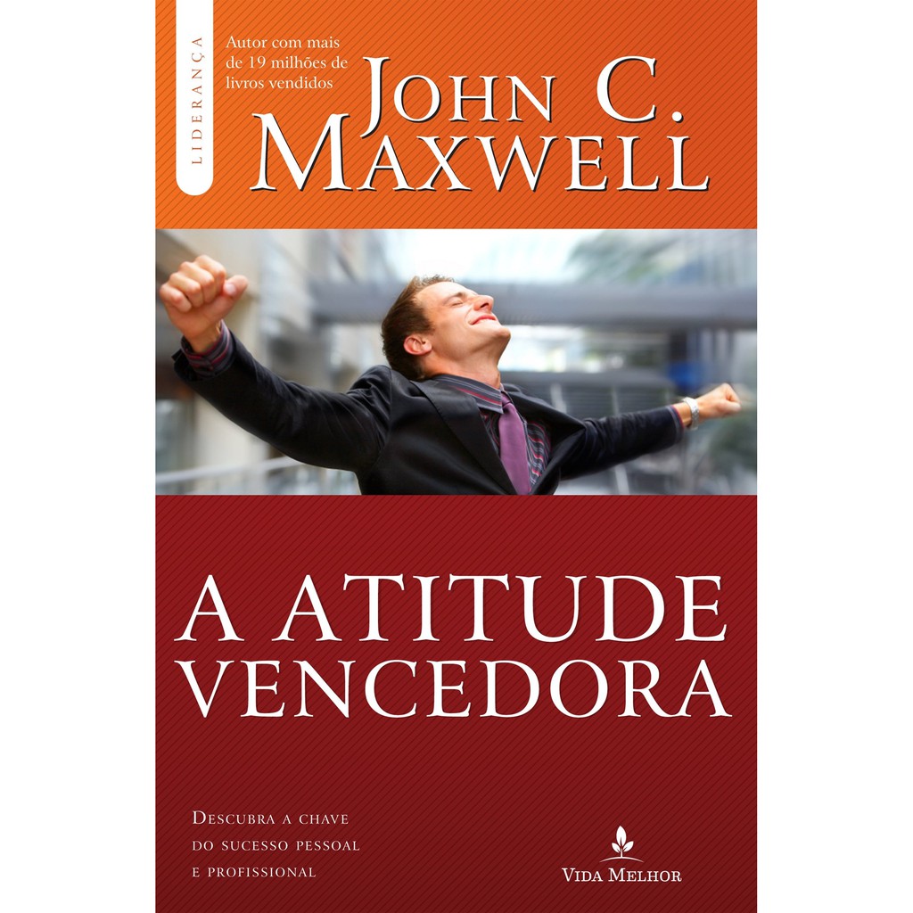 Livro Novo A Atitude Vencedora Descubra A Chave Do Sucesso Pessoal E