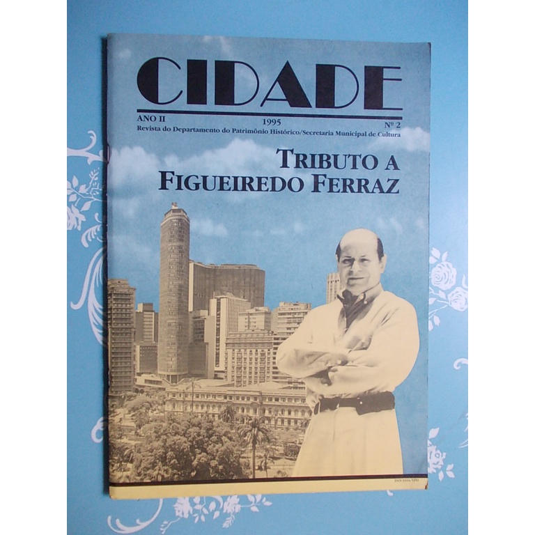 Cidade Tributo A Figueiredo Ferraz 1995 Nº2 Uma Saga Dos Anos 70