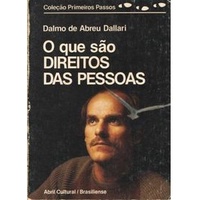 O Que S O Direitos Das Pessoas Col Primeiros Passos Autor Dalmo