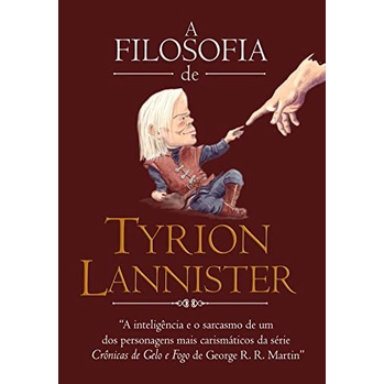 Livro A filosofia de Tyrion Lannister Game of Thrones As Crônicas de