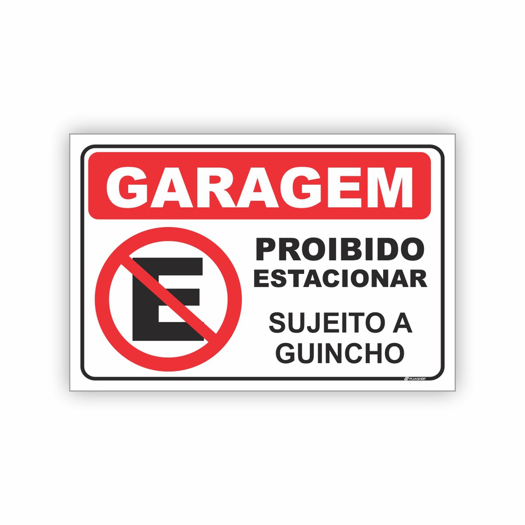 Placa Garagem Proibido Estacionar Sujeito A Guincho X Cm Shopee Brasil