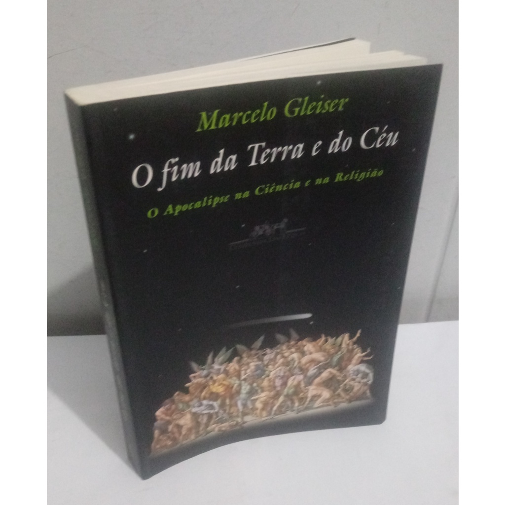 O Fim Da Terra E Do Ceu O Apocalipse Na Ciencia E Na Religiao Cosmo