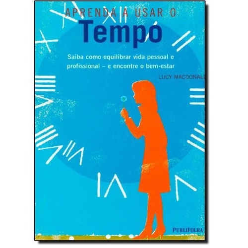 Aprenda A Usar O Tempo Lucy Macdonald 1622 Shopee Brasil