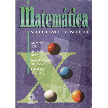 Matemática volume Único Ensino Médio de Gelson Iezzi Osvaldo Dolce