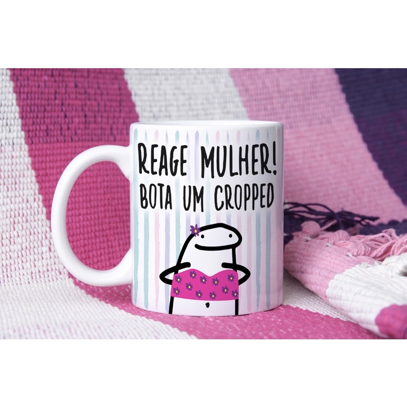 Caneca Meme Flork Reage Mulher Bota Um Cropped Shopee Brasil