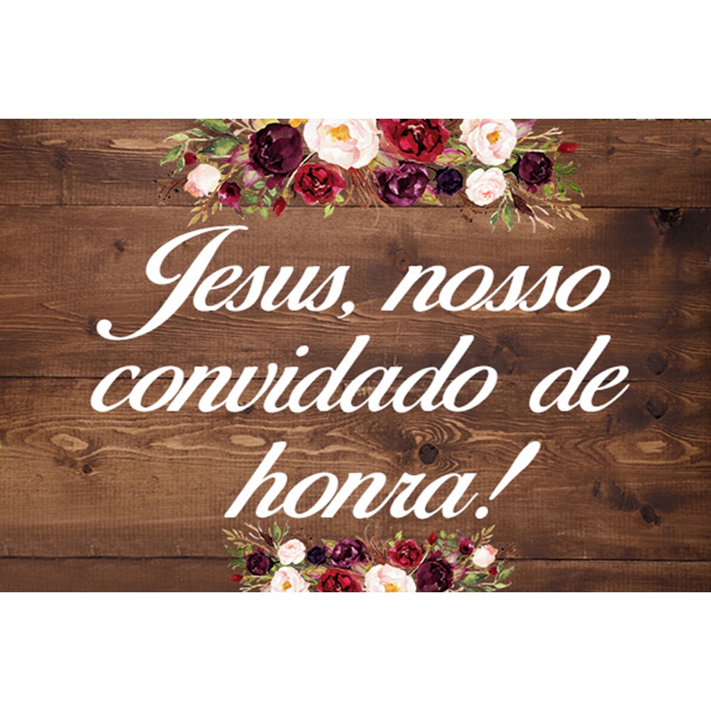 Placa Decorativa Casamento Jesus Nosso Convidado De Honra Shopee Brasil