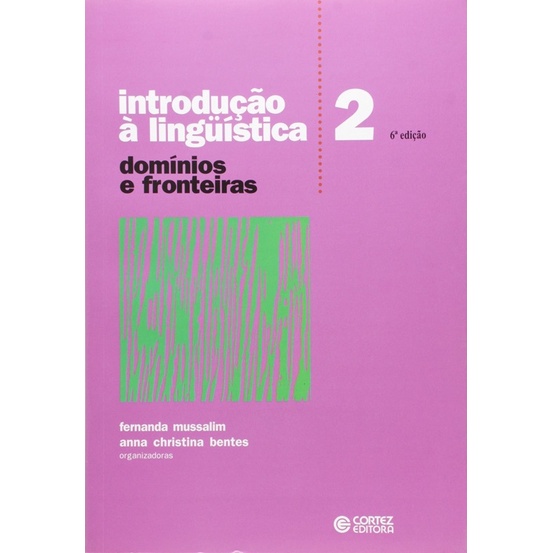 Fernanda Mussalim e Anna Christina Bentes Introdução a linguística