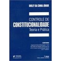 Controle De Constitucionalidade Teoria E Pratica Autor Dirley Da