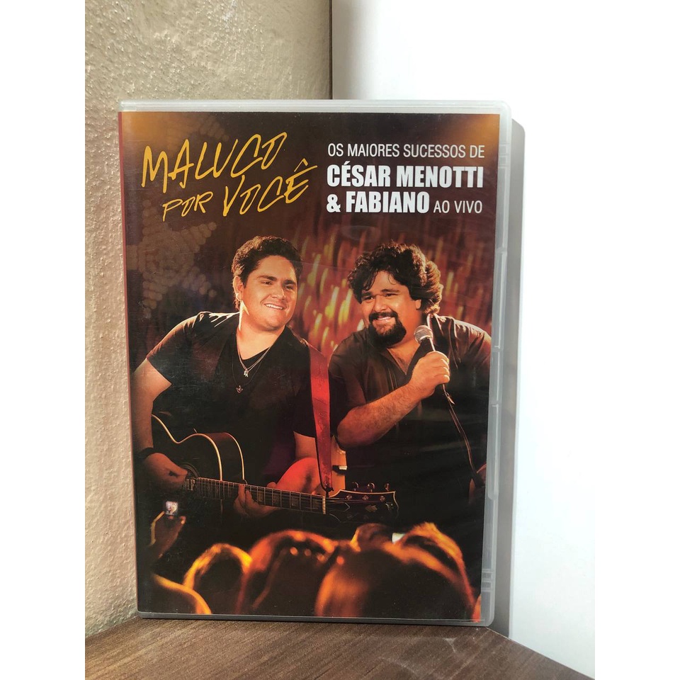 Dvd Cesar Menotti Fabiano Maluco Por Voce Os Maiores Sucessos