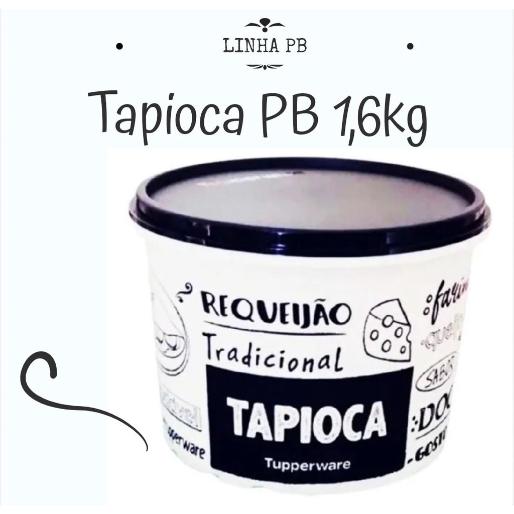 Tupperware Caixa Tapioca PB 1 6 Kg Shopee Brasil