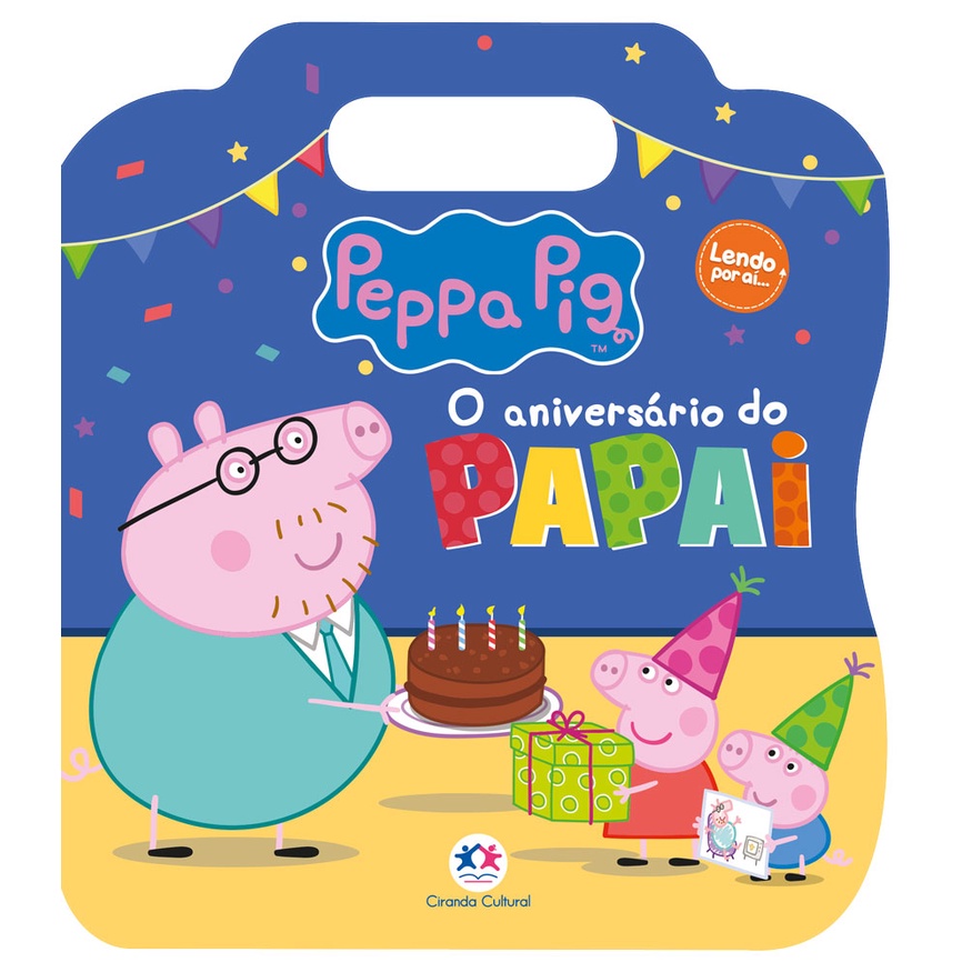 Livro Cartonado Alca Peppa Pig O Aniversario Do Papai Shopee Brasil