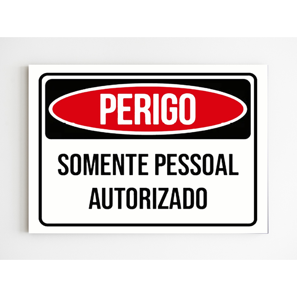 Kit 10 Placas De Aviso Perigo Somente Pessoal Autorizado Shopee Brasil