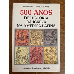 Historia Liberationis Anos De Hist Ria Da Igreja Na Am Rica Latina