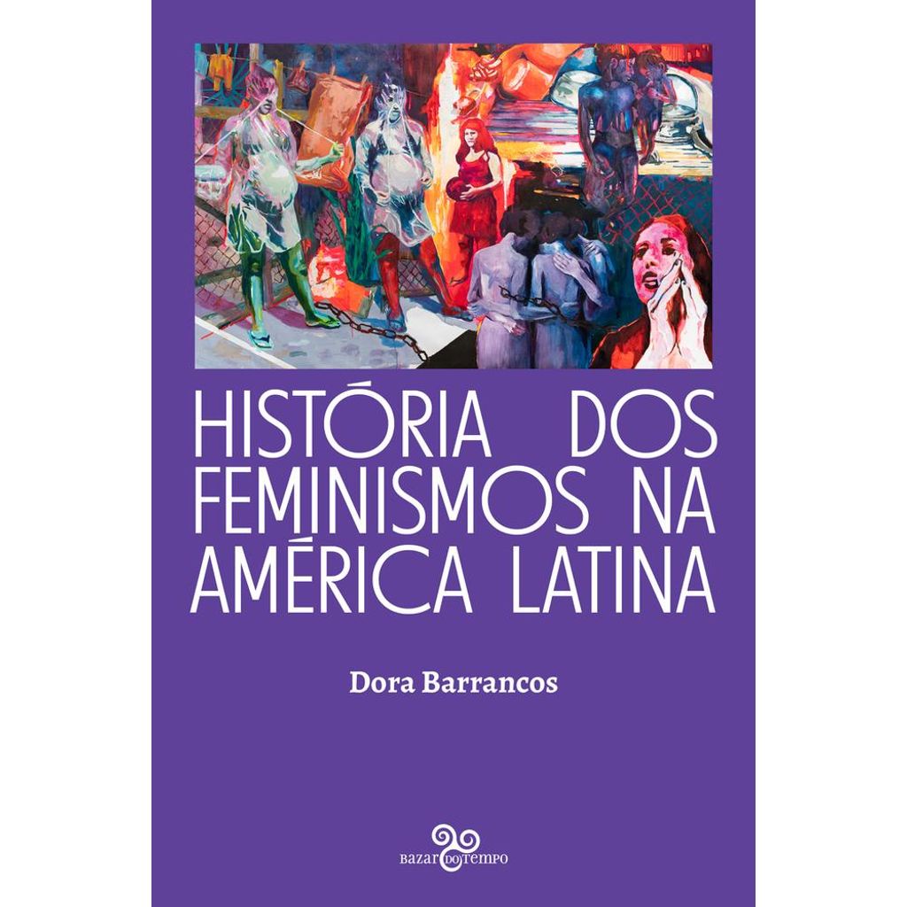 Hist Ria Dos Feminismos Na Am Rica Latina Shopee Brasil