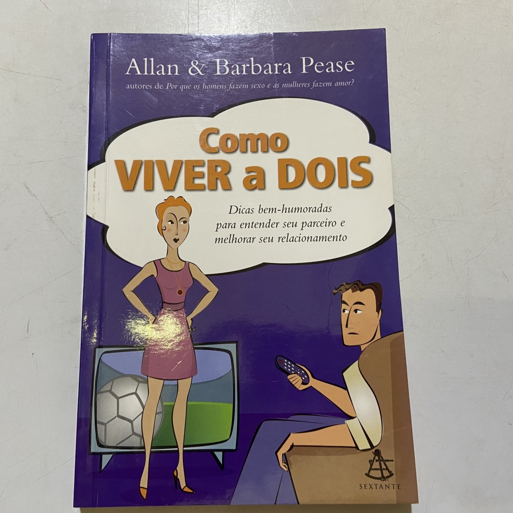 Como Viver A Dois Dicas Bem Humoradas Para Entender Seu Parceiro E Melhorar Seu Relacionamento