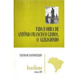 Vida E Obra De Antonio Francisco Lisboa O Aleijadinho Shopee Brasil