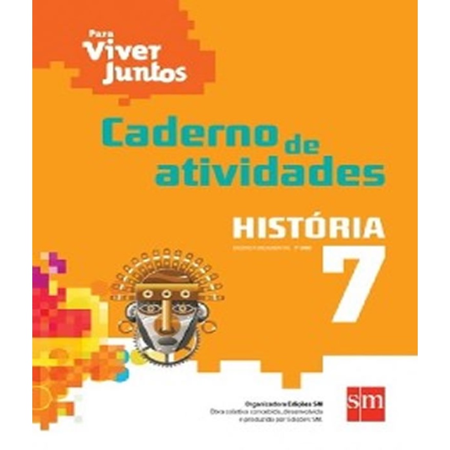 PARA VIVER JUNTOS HISTORIA CADERNO DE ATIVIDADES 7 ANO EF II Shopee