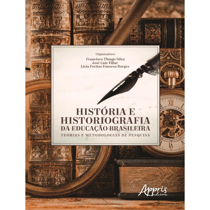 Livro Historia E Historiografia Da Educacao Brasileira Teorias