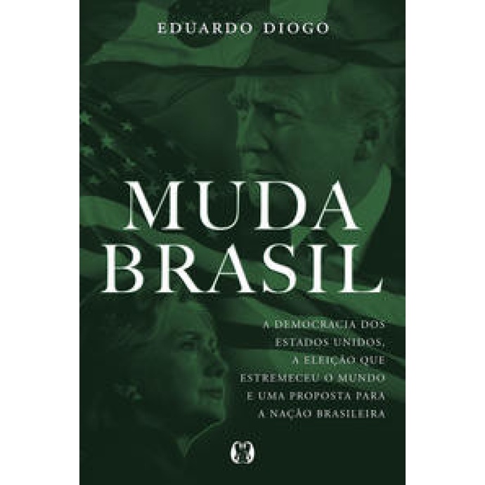 MUDA BRASIL A DEMOCRACIA DOS ESTADOS UNIDOS A ELEIÇÃO QUE ESTREMECEU O