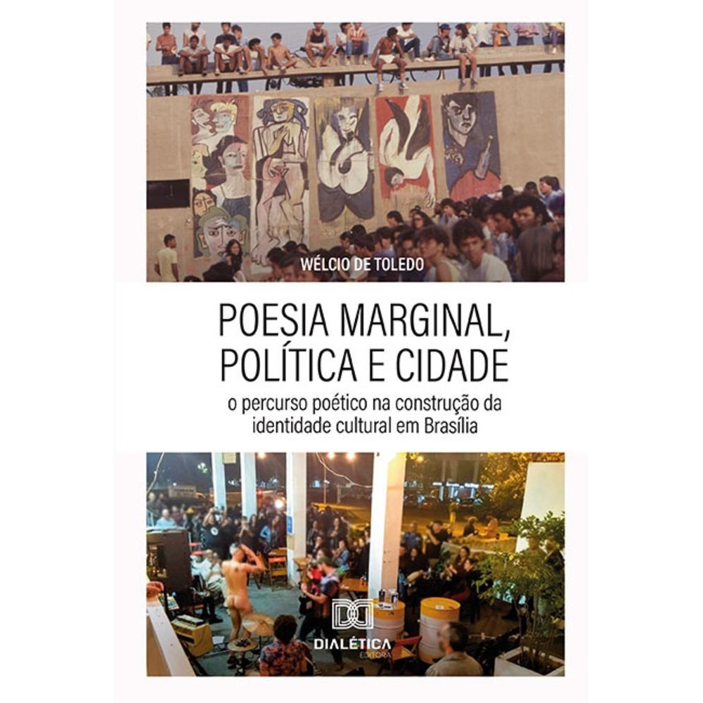 Poesia Marginal Pol Tica E Cidade O Percurso Po Tico Na Constru O