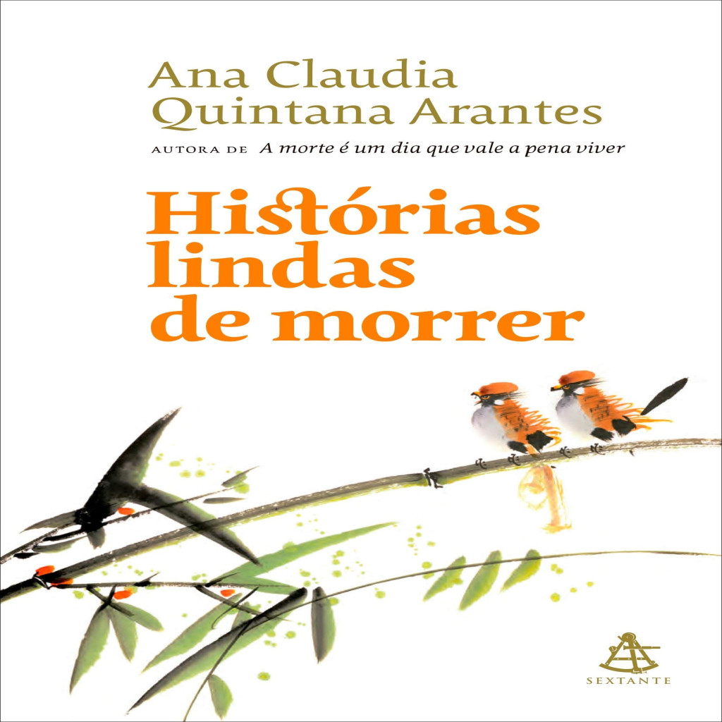 Histórias lindas de morrer autor Ana Claudia Quintana Arantes Shopee