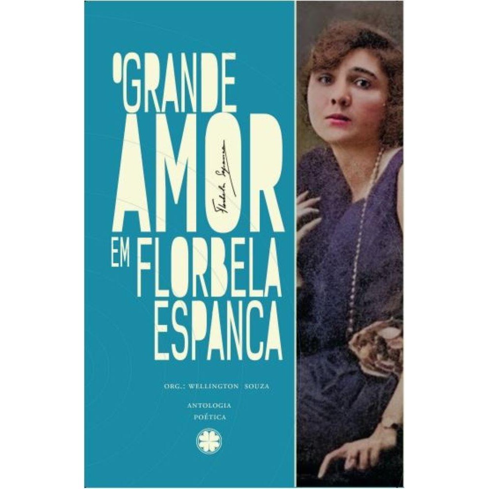 O Grande Amor Em Florbela Espanca Shopee Brasil