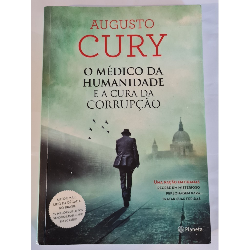 Livro O M Dico Da Humanidade E A Cura Da Corrup O Augusto Curry