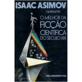 O Melhor Da Fic O Cient Fica Do S Culo Xix De Isaac Asimov Shopee Brasil