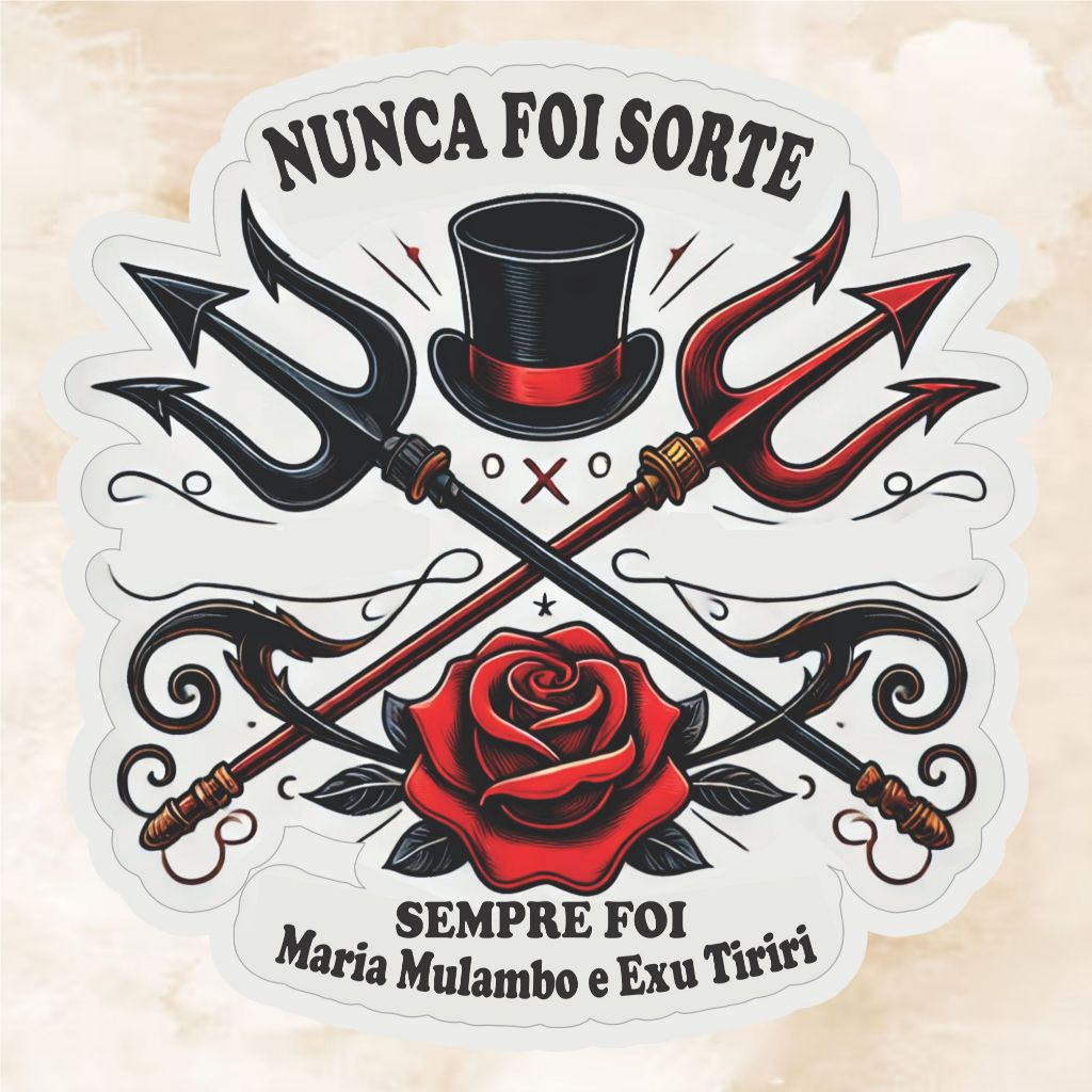 Foto principal de Adesivo – Nunca Foi Sorte, Sempre Foi Maria Mulambo E Exu Tiriri – 15x15cm 