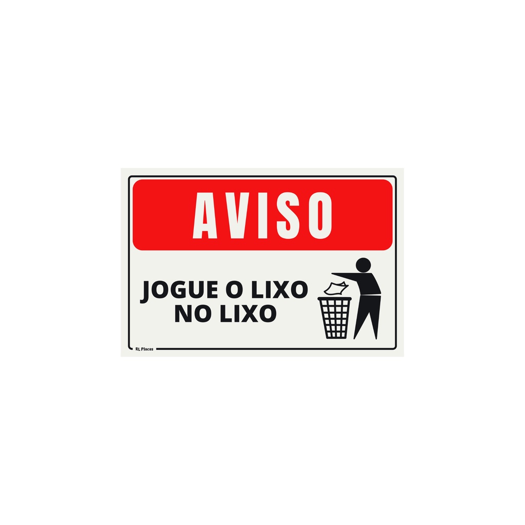 Placa Sinalização Aviso Jogue O Lixo No Lixo - Pictograma - Vermelha ...