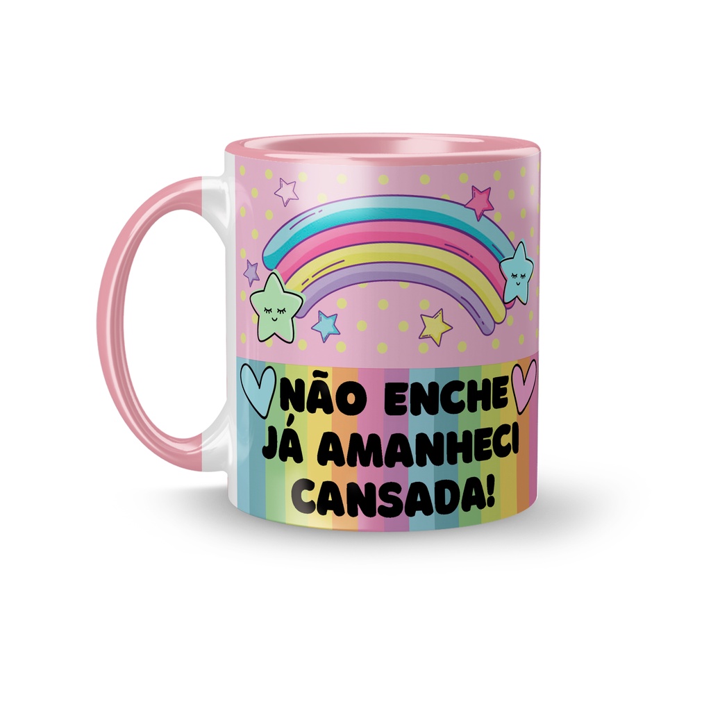Caneca Cerâmica Unicórnio Indiscreto - Não Enche, Já Amanheci Cansada ...