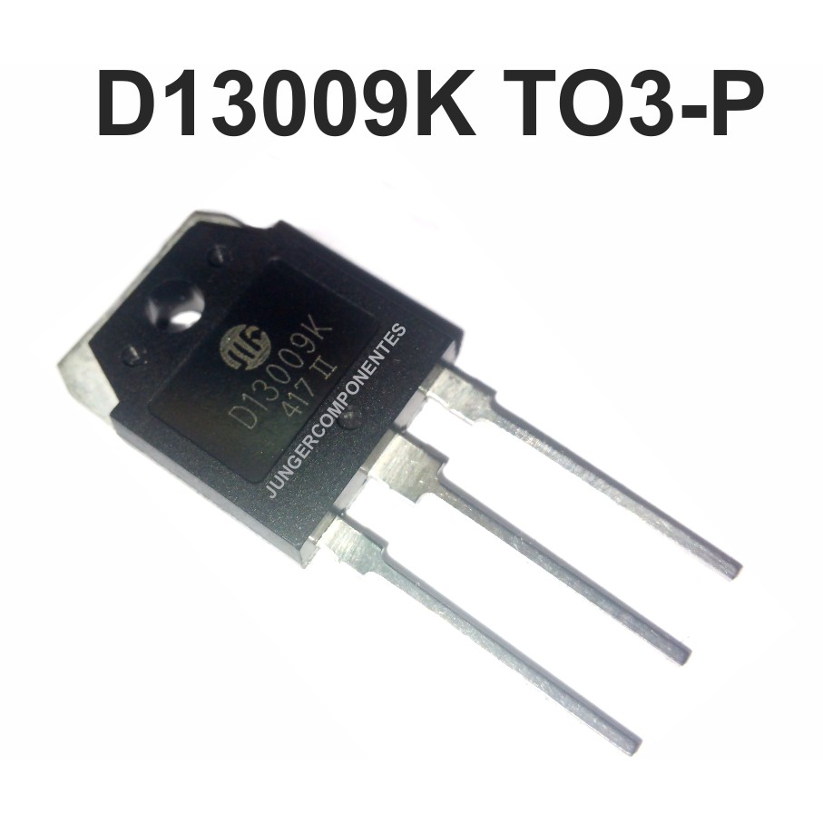 Transistor 13009 ou 3dd13009 ou d13009k para reparo da fonte