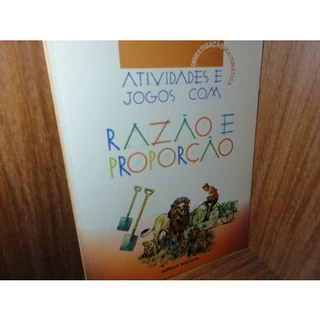 Atividades e Jogos Com Razão e Proporção - Coleção Investigação Matemática - Marion Smoothey