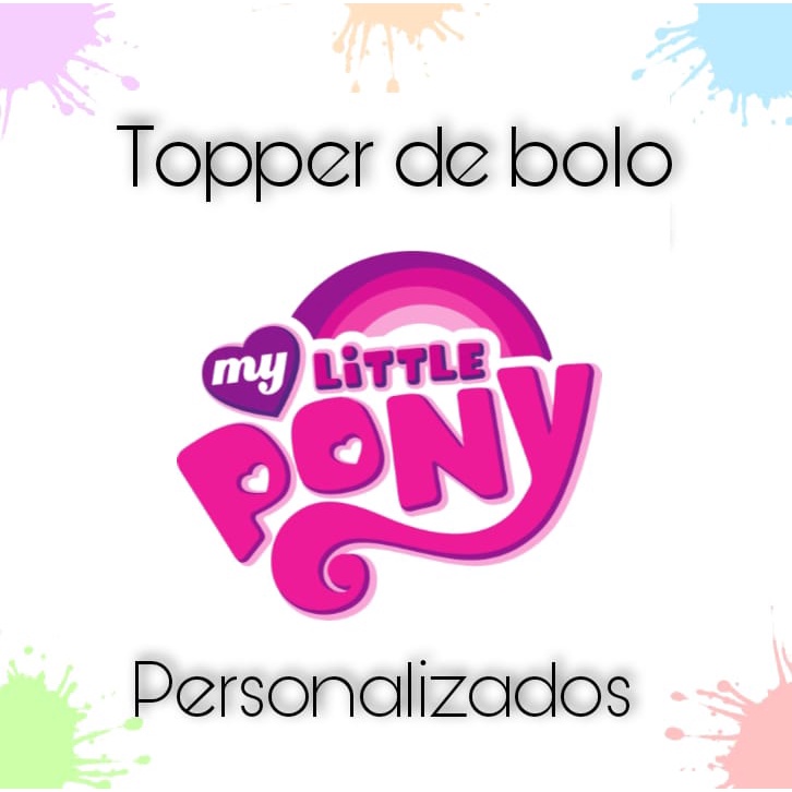 Topper de Bolo Personalizado My Little Pony