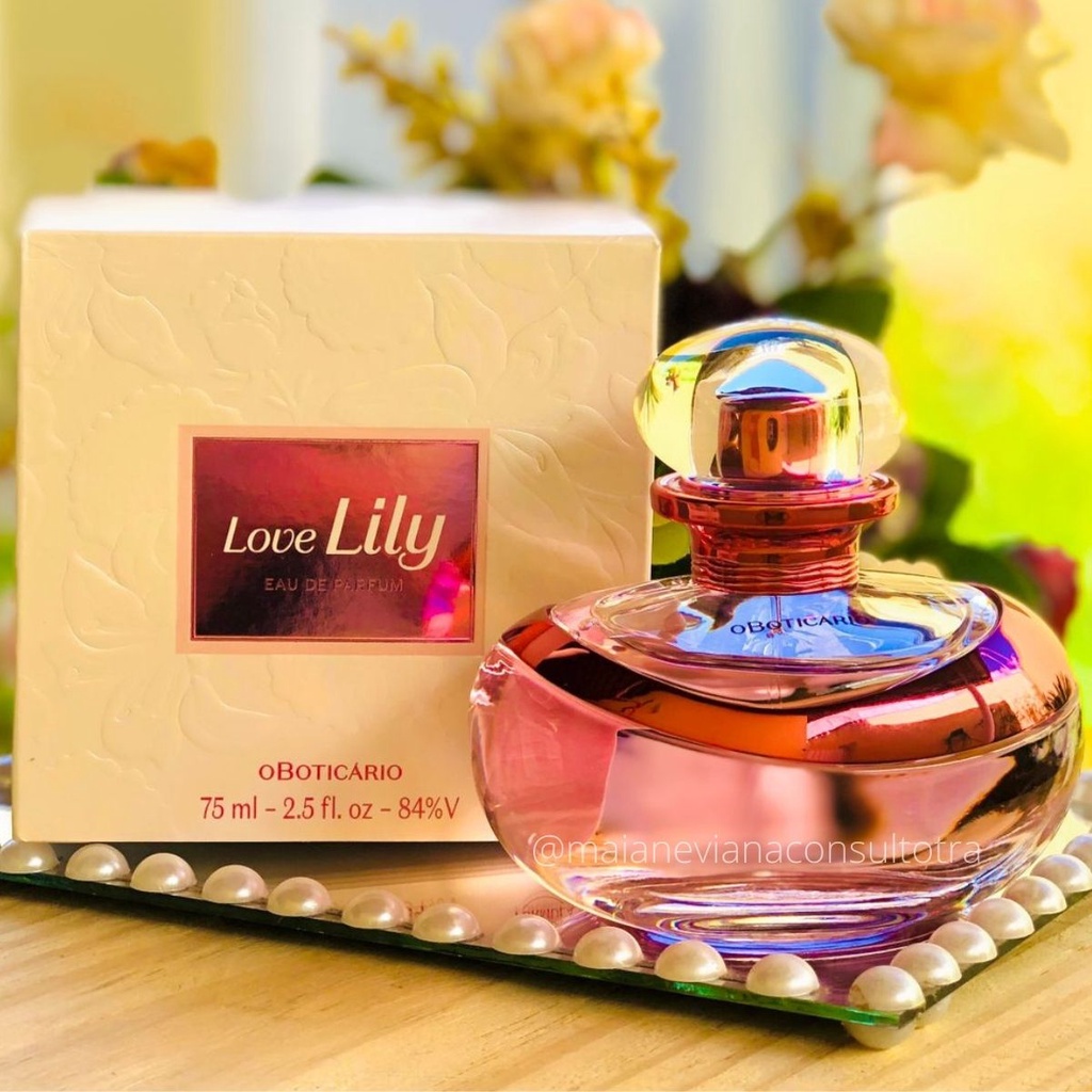 Perfume Love Lily Eau de Parfum Perfume feminino 75ml O Boticário